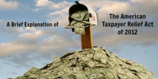A Brief Explanation of the American Taxpayer Relief Act of 2012