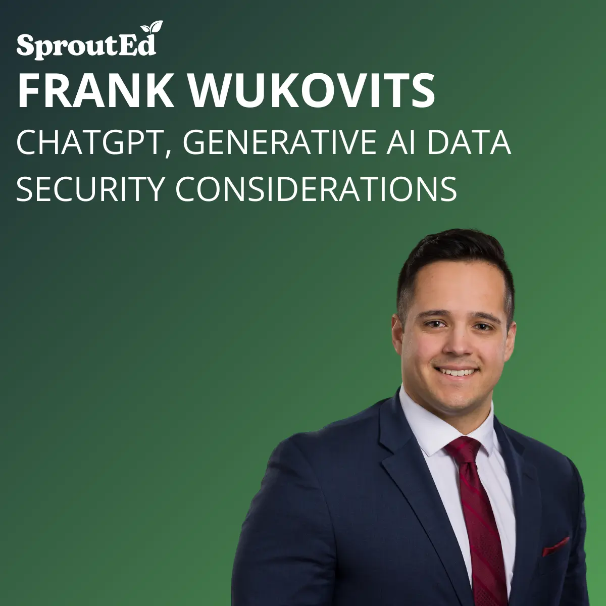 Frank Wukovits  AI Data Security Considerations Webcast