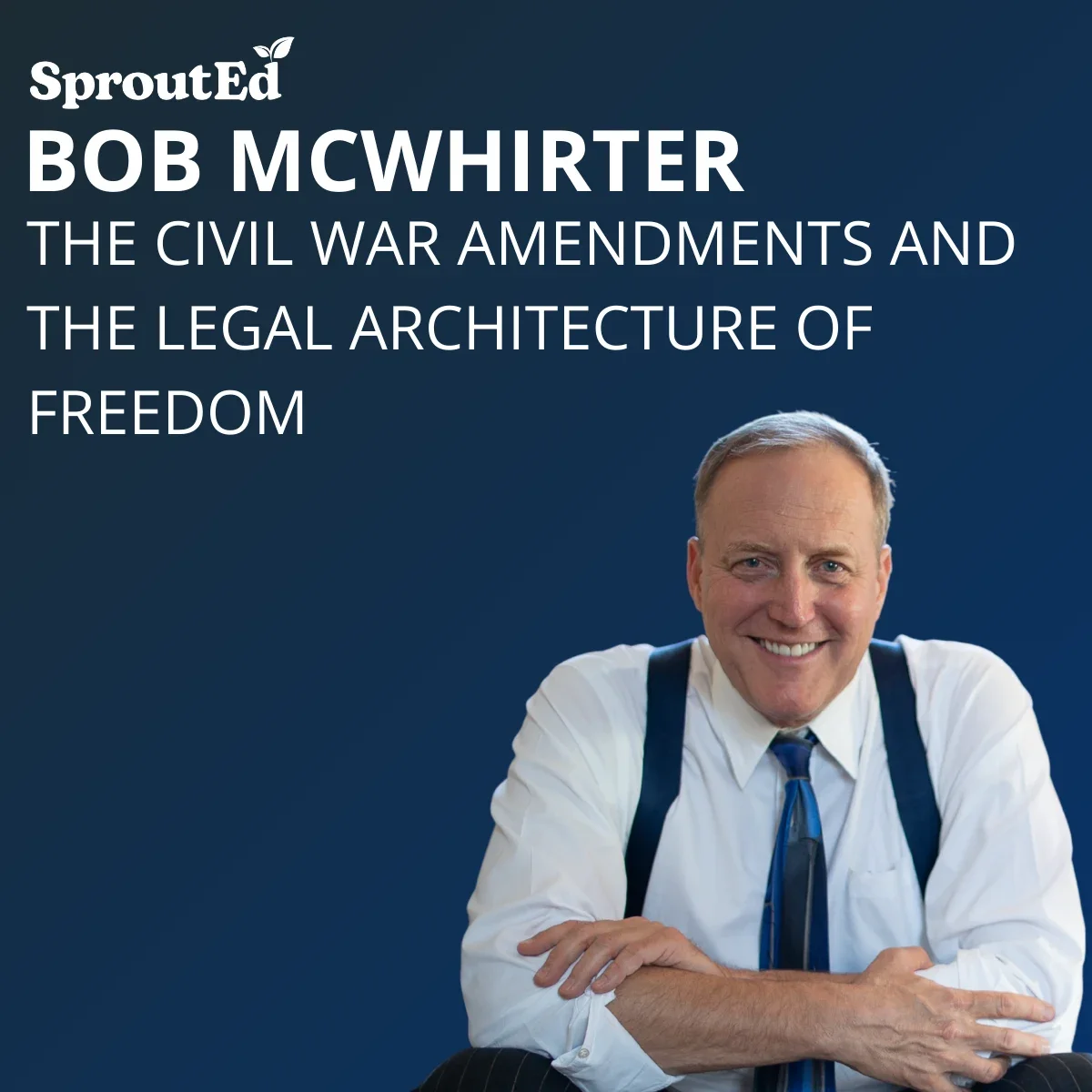 Civil War Amendments Bob Mcwhirter Webinar