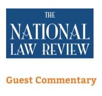 National Law Review Guest Commentary by legal authors