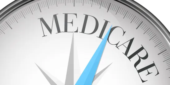 Increasing Scrutiny of Medicare Advantage Agents and Brokers