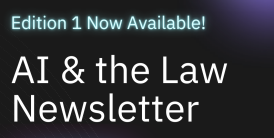 AI & the Law – Legal Analysis About AI from The National Law Review