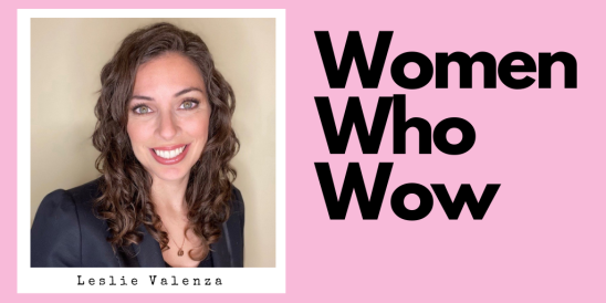 Women Who Wow Leslie Valenza