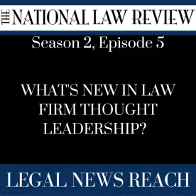 Law Firm Thought Leadership and Content Marketing 2023