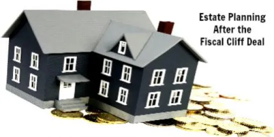 Estate Planning After the Fiscal Cliff Deal 
