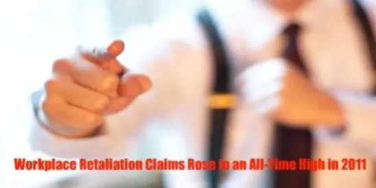 Workplace Retaliation: 2012 and Beyond