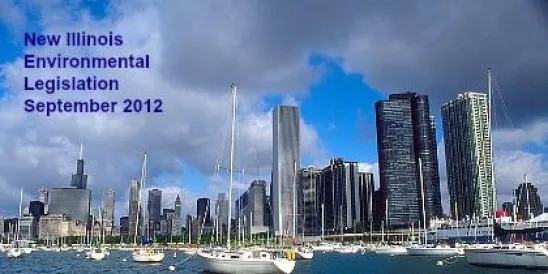 New Illinois Environmental Legislation September 2012