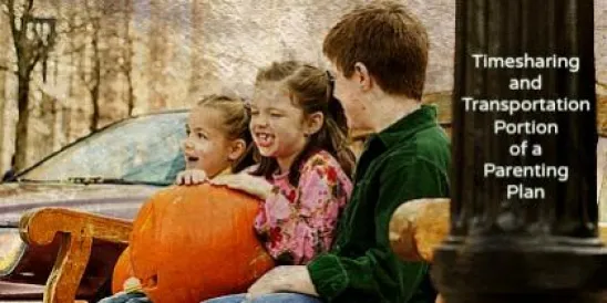 Timesharing and Transportation Portion of a Parenting Plan 