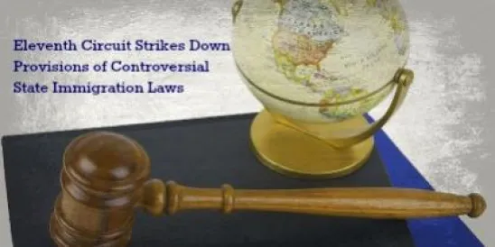Eleventh Circuit court Strikes Down Controversial State Immigration Laws