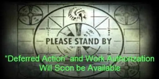 “Deferred Action” and Work Authorization Will Soon be Available to Certain Young";s: