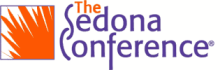 The Sedona Conference moving the law forward in a reasoned and just way