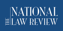 The National Law Review: Expert Legal Analysis, Quickly Found